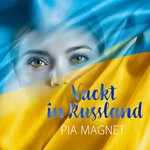 cover: Pia Magnet - Nackt In Russland