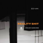 cover: Oscar Sanchez - Reality Shit