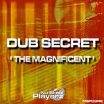 cover: Dub Secret - The Magnificent