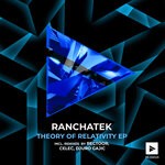 cover: Ranchatek - Theory Of Relativity EP