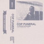 cover: Cop Funeral - 2 Stressed 2B Blessed