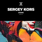 cover: Sergey Kors - Atomic (Extended Mix)