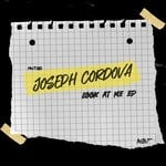 cover: Joseph Cordova - Look At Me EP