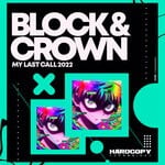 cover: Block & Crown - My Last Call 2022