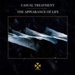 cover: Casual Treatment - The Appearance Of Life