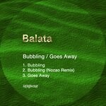 cover: Balata - Bubbling/Goes Away