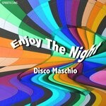 cover: Disco Maschio - Enjoy The Night