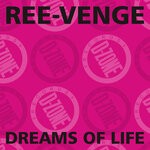 cover: Ree-venge - Dreams Of Life