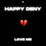 cover: Happy Deny - Love Me (Original Mix)