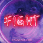 cover: Dj Kica|Dj Vavva - Fight