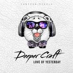 cover: Deeper Craft - Love Of Yesterday