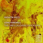 cover: Violeta Vicci - Long Farewell (The Orb's Laughing Chicks Mix)