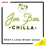 cover: Jon Bon Chilla - Keep A Long Story Short