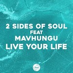 cover: 2 Sides Of Soul|Mavhungu - Live Your Life