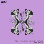 cover: Dennis Beutler|Peace Maker! - The Show (Original Mix)