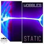 cover: Wobbles - Static