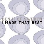 cover: Benji Of Sweden - I Made That Beat