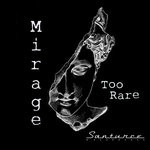 cover: Too Rare - Mirage