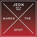 cover: Jedx - Act A Fool