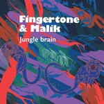 cover: Fingertone & Malik - Jungle Brain (Explicit)