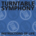 cover: Turntable Symphony - Instructions Of Life