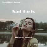 cover: Hussein Arbabi - Sad Girls (Original Mix)