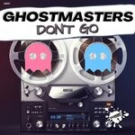 cover: Ghostmasters - Don't Go