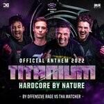 cover: Major Conspiracy|Tha Watcher|Dimitri K|Cryogenic - Hardcore By Nature (Official Titanium Anthem 2022)