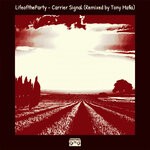 cover: Lifeoftheparty - Carrier Signal (Remixed By Tony Mafia)