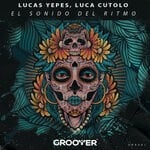 cover: Luca Cutolo|Lucas Yepes - El Sonido Del Ritmo