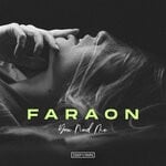 cover: Faraon - You Need Me