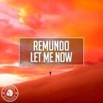 cover: Remundo - Let Me Now