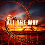 cover: Outlined|Unbehold - All The Way