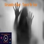 cover: Alexandra Shae - Touch Me Now