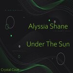 cover: Alyssia Shane - Under The Sun