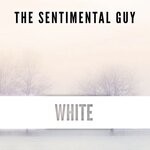 cover: The Sentimental Guy - White