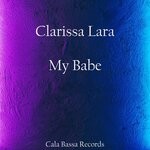 cover: Clarissa Lara - My Babe (Original Mix)