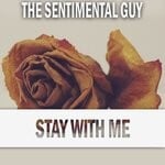 cover: The Sentimental Guy - Stay With Me