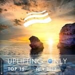 cover: Various - Uplifting Only Top 15: July 2022 (Extended Mixes)