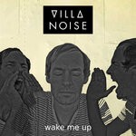 cover: Villa Noise - Wake Me Up