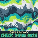 cover: Paul Velchev - Check Your Bass