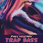 cover: Paul Velchev - Trap Bass