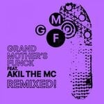 cover: Akil The Mc - Grand Mother's Funck (Remixed!)