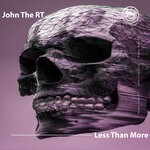 cover: John The Rt - Less Than More