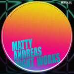 cover: Matty Andreas - Night Works