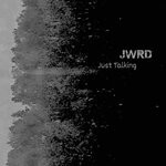 cover: Jwrd - Just Talking