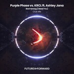 cover: Ashley Jana|Krcl|Purple Phase - Boomerang (I Need You) (Extended Club Mix)