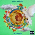 cover: B.jamelle|Jsoul - To Flower