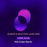 cover: 68 Beats|Kirk Cosier|Raflo - Come Alive -Kirk Cosier Remix