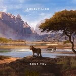 cover: Lonely Lion - Bout You